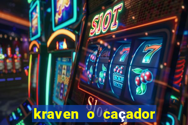 kraven o caçador filme completo dublado